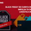 Faltan pocos días para el Black Friday, una fecha donde las compras crecen exponencialmente y la logística se convierte en protagonista absoluta
