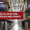 El inicio de un nuevo año es el mejor momento para fortalecer la operación logística