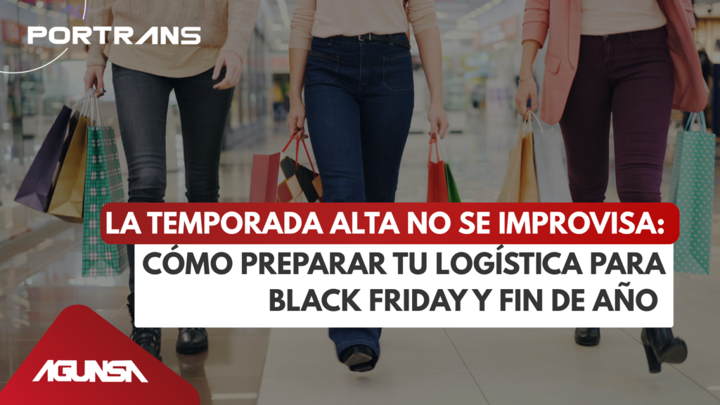 Black Friday y las compras de Navidad concentran una mayor actividad comercial y con ella, un incremento en el movimiento de mercancías, pedidos, importaciones, almacenamiento y despachos.